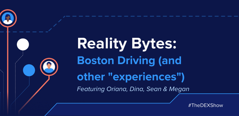 Reality Bytes #32: Boston driving (and other “experiences”)