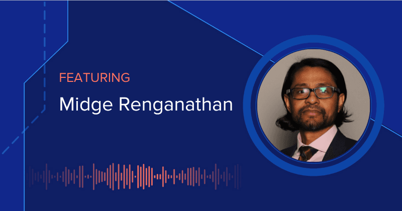 The DEX Show | Podcast #111 - Service, Struggle, Success: A DEX Leadership Story (Midge Renganathan)