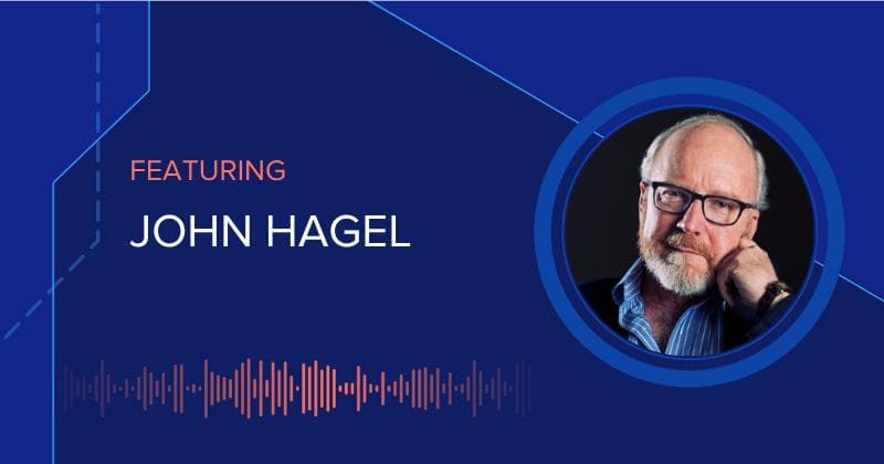 The DEX Show | Podcast #109 -Digital Transformation Is Not Enough: Fear, Passion, and the Future of Business (John Hagel)