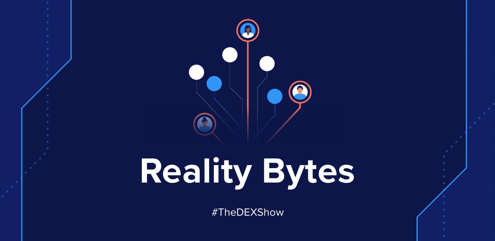 The DEX Show | Reality Bytes #15 – Sam Gantner Joins!