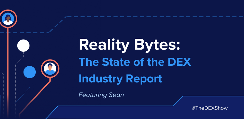 Reality Bytes #32: The State of the DEX Industry Report