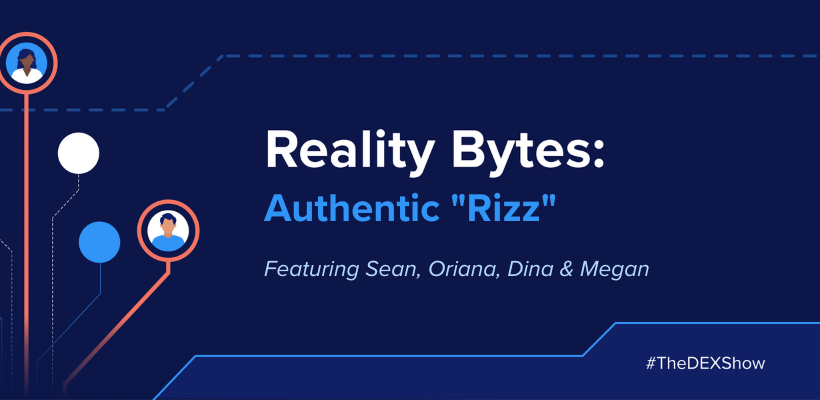 Reality Bytes #34: Authentic Rizz