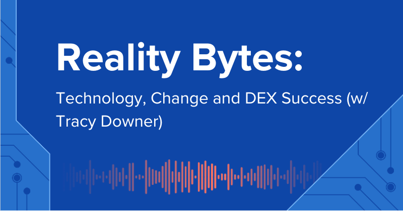 Reality Bytes #40: Technology, Change and DEX Success (w/ Tracy Downer)
