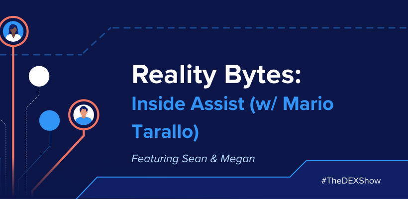 Reality Bytes #33- Inside Assist (w/ Mario Tarallo)